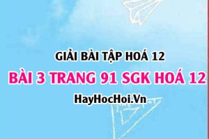 Giải bài 3 trang 91 SGK Hoá 12: Khái niệm, tính chất và ứng dụng của Hợp kim